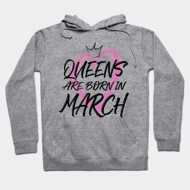 Queens are born in March Hoodie by V-shirt